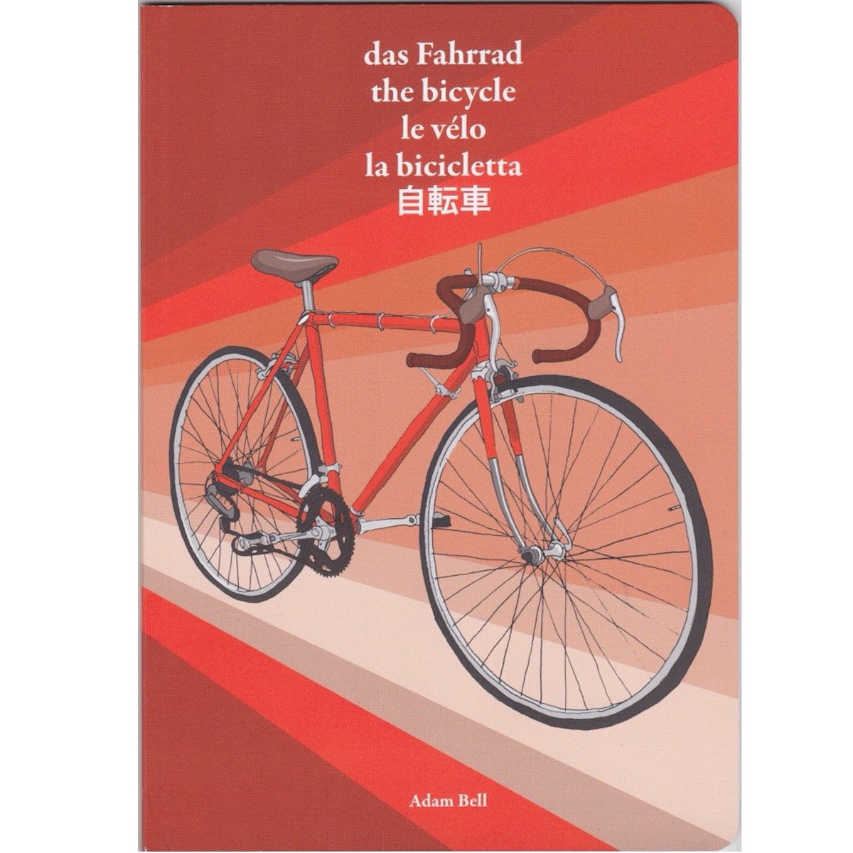 le velo fahrrad kaufen ADAM BELL'S WORKS Das Fahrrad The Bicycle Book – SimWorks USA
